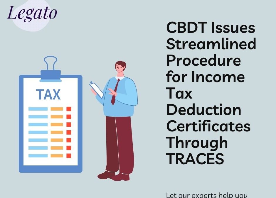 CBDT Issues Streamlined Procedure for Income Tax Deduction Certificates Through TRACES