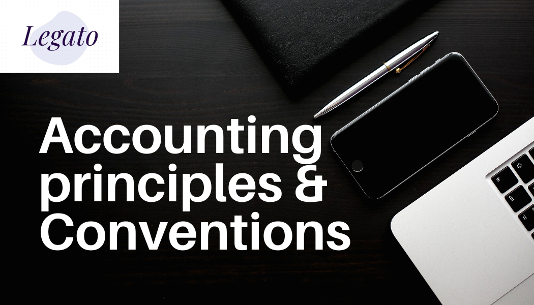 Basics of Accounting principles & Conventions