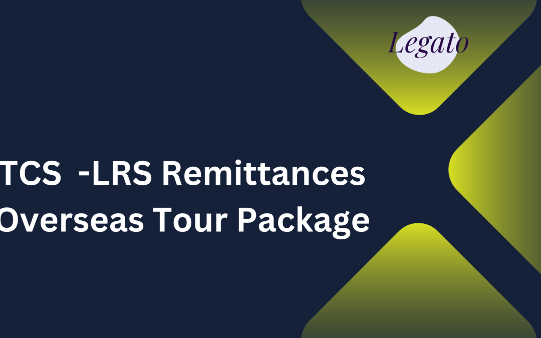 TCS - LRS REMITTANCE OVERSEAS TOUR PACKAGE