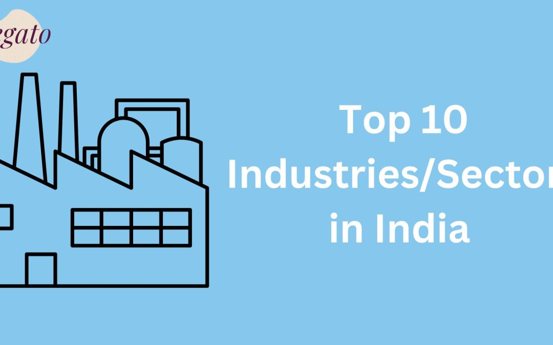 Top 10 Industries Sectors in India