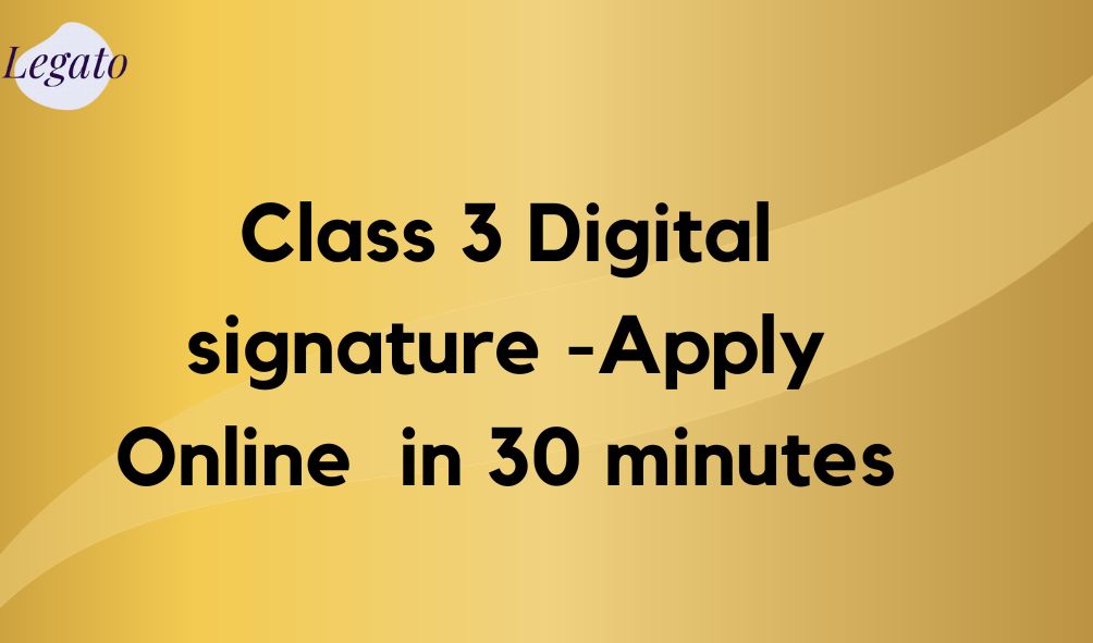 class 3 digital dignature -apply online in 30 minutes