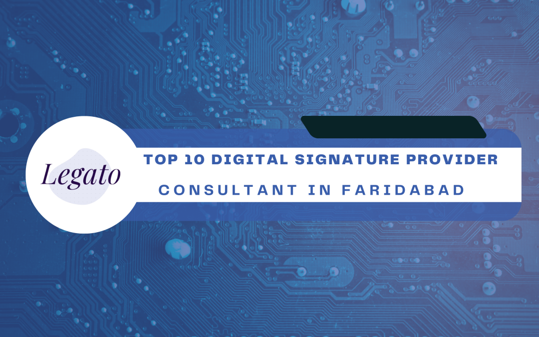 top 10 digital signature provider in faridabad