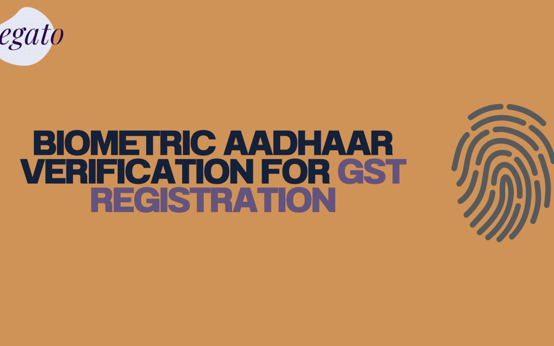 Biometric Aadhaar Verification for GST Registration