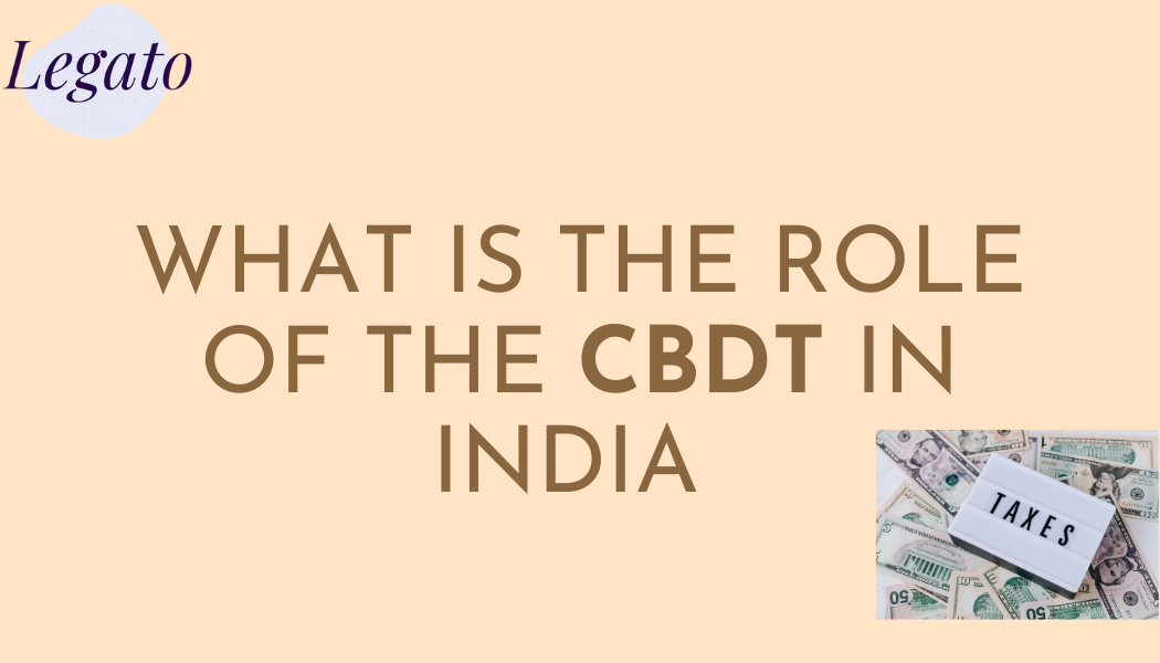 what is the role of cbdt in India