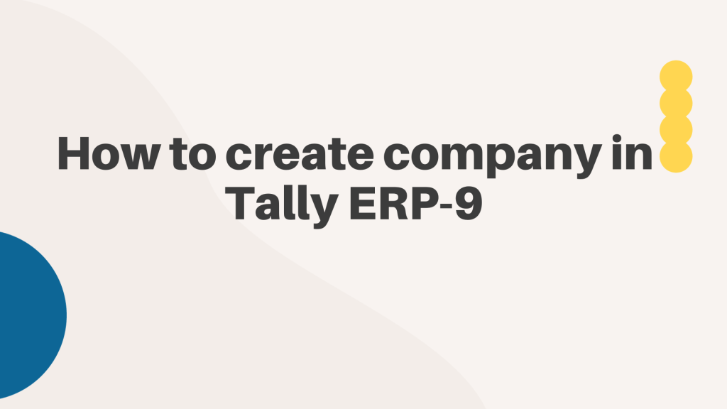 create company in Tally ERP-9