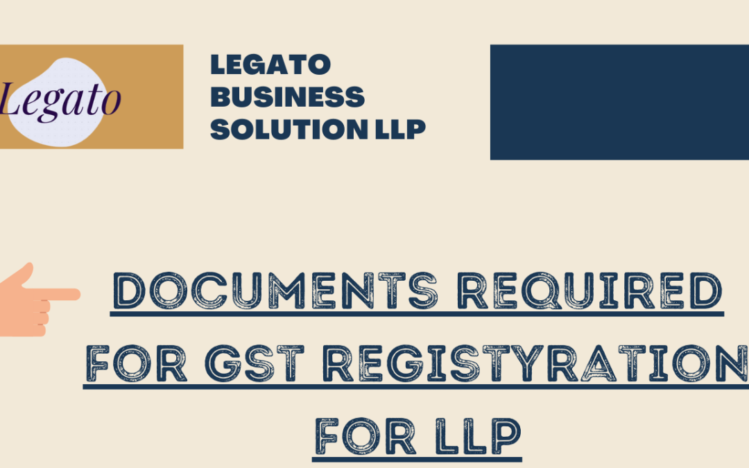 Documents Required For GST Registration for LLP