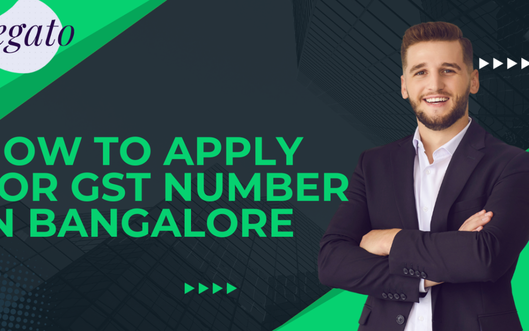 How To Apply for GST Number In Bangalore